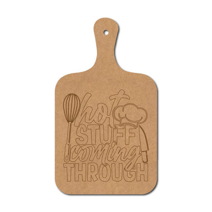 Hot Stuff Coming Through Pre Marked Chopping Board MDF Design 1