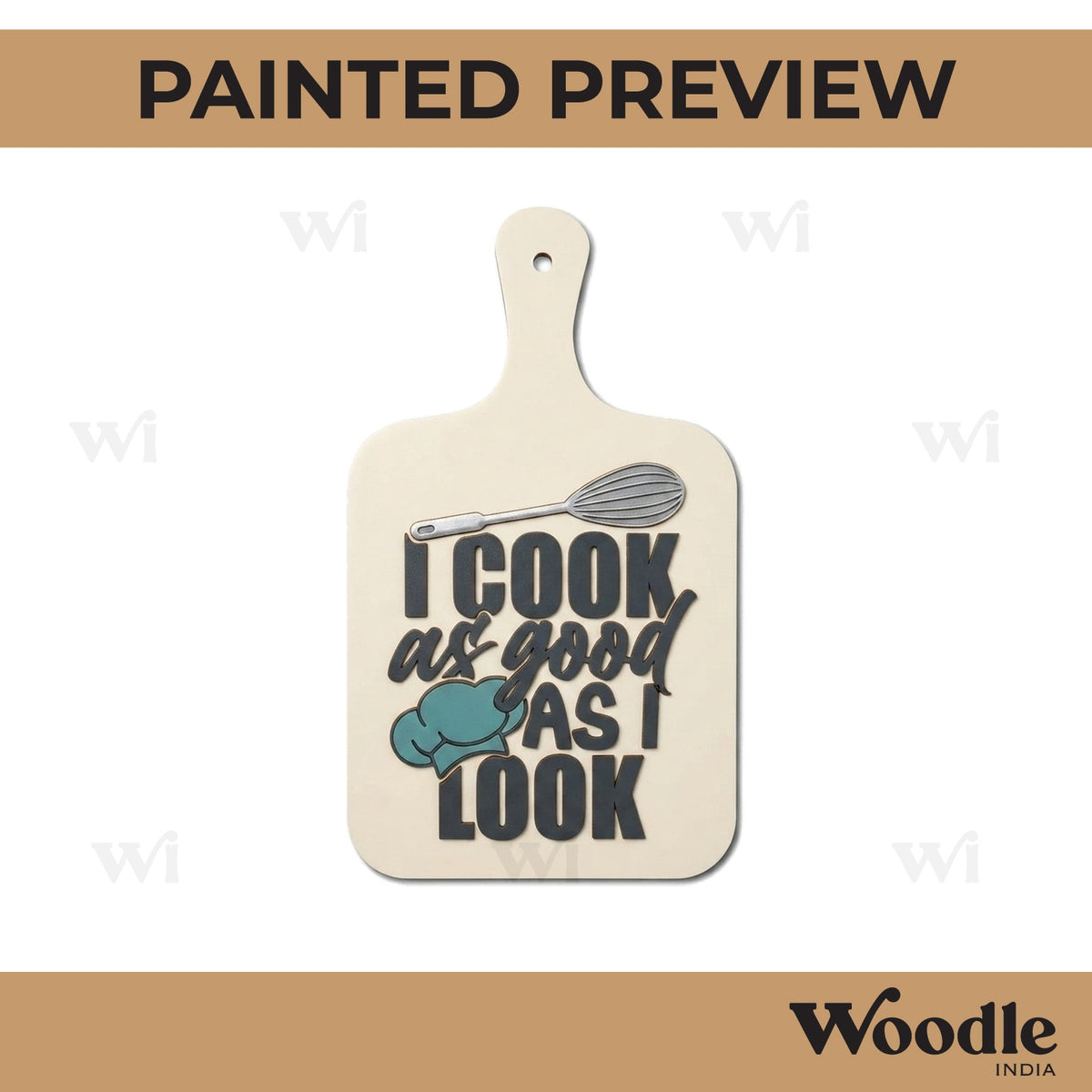 I Cook As Good As I Look Pre Marked Chopping Board MDF Design 1