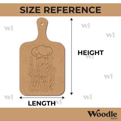 I Eat Better Than I Cook Pre Marked Chopping Board MDF Design 1