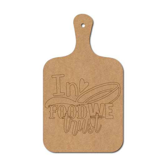 I Food We Trust Pre Marked Chopping Board MDF Design 1
