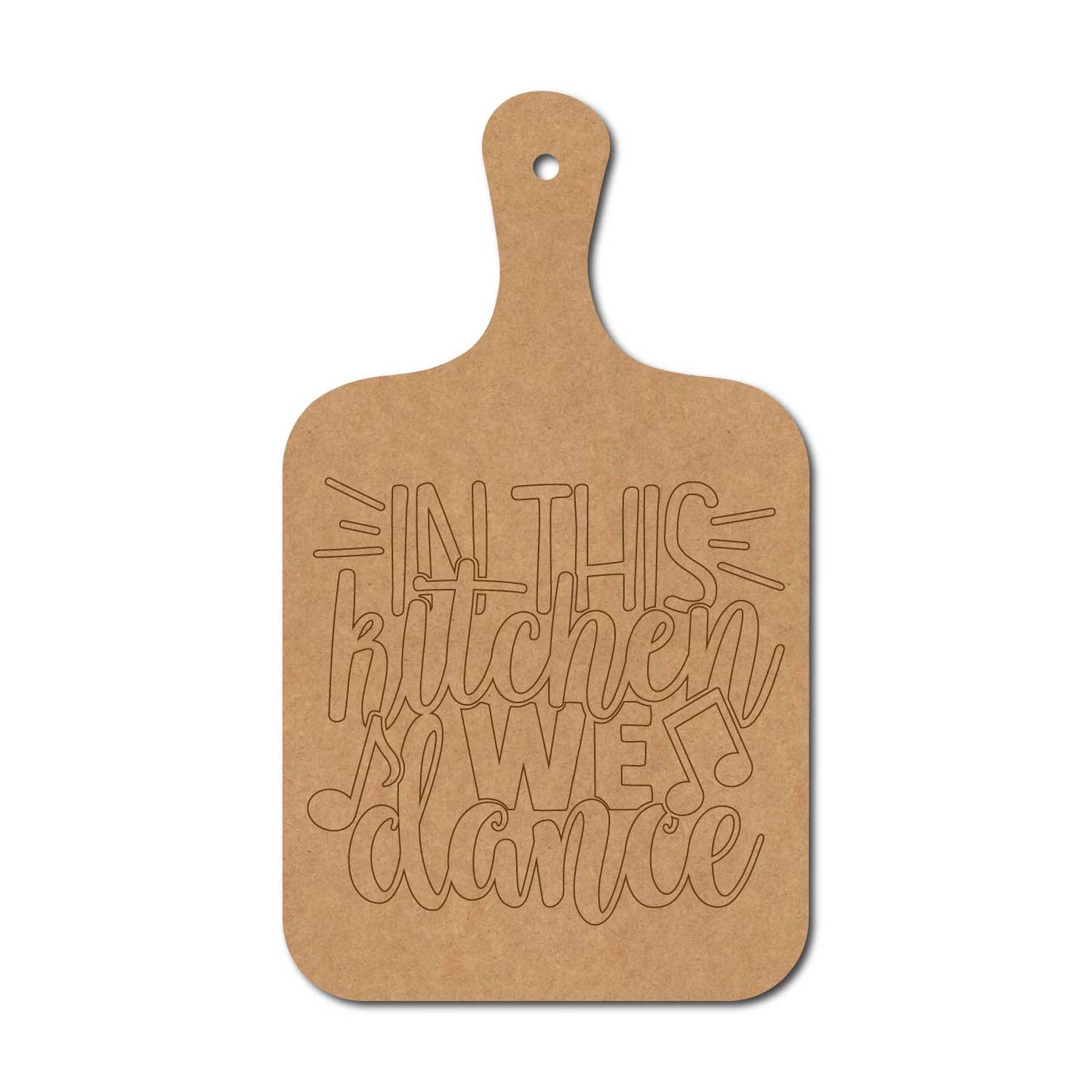 In This Kitchen We Dance Pre Marked Chopping Board MDF Design 1
