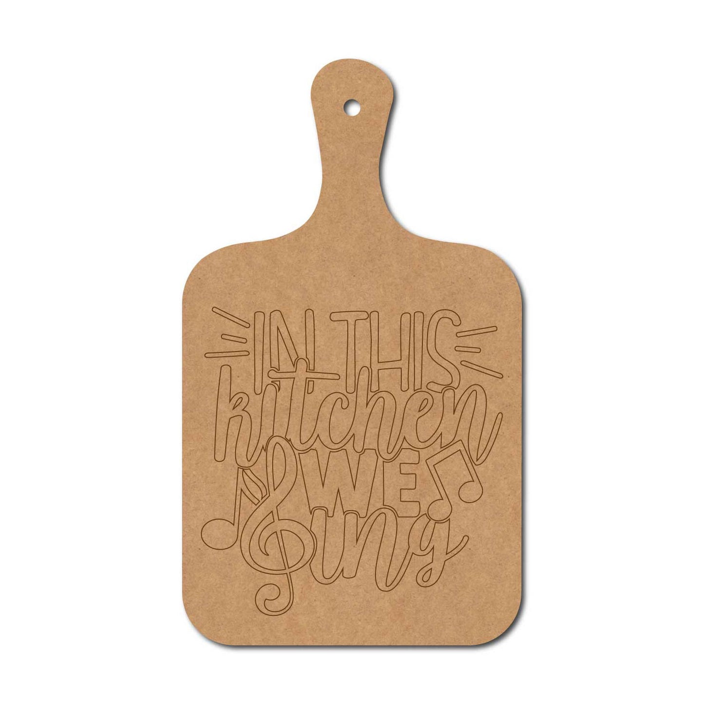 In This Kitchen We Sing Pre Marked Chopping Board MDF Design 1