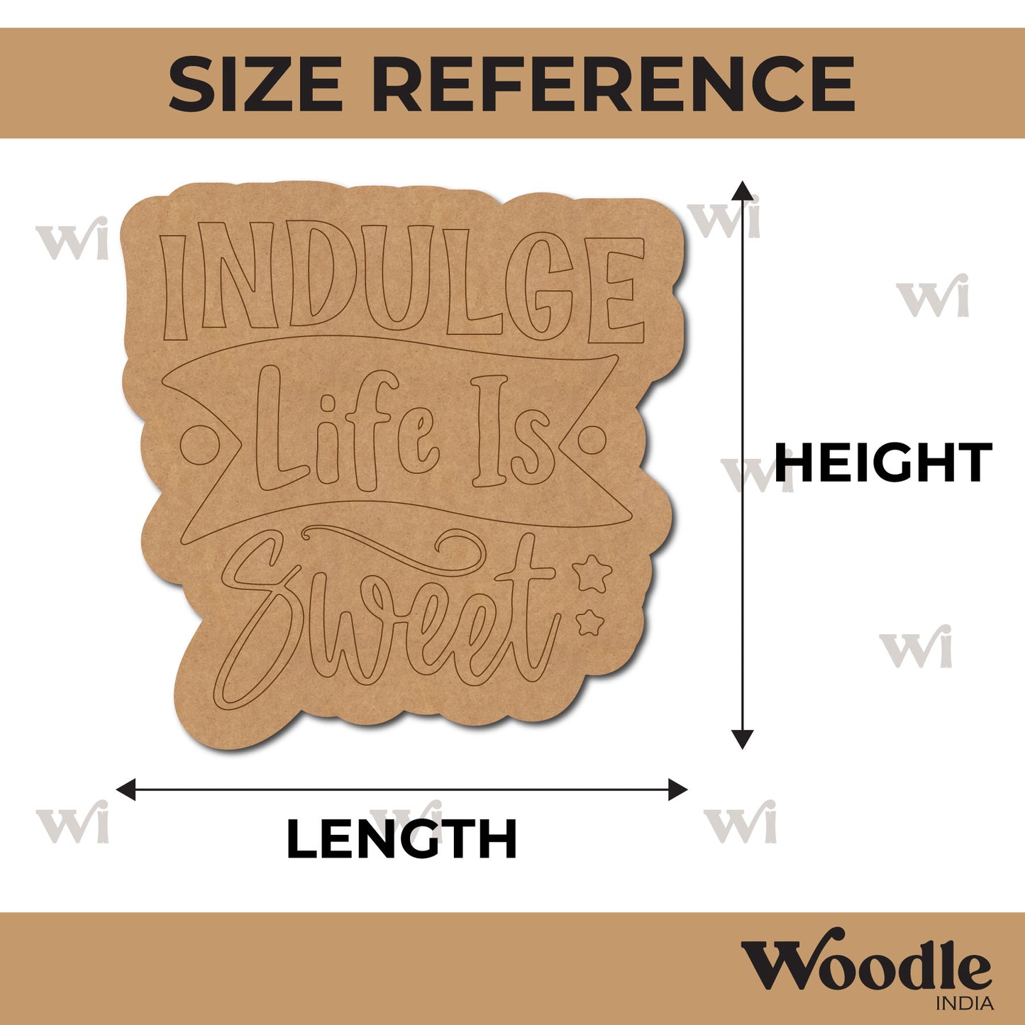 Indulge Life Is Sweet Quote Pre Marked MDF Design 1