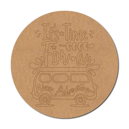 It's Time For A New Adventure Pre Marked Round MDF Design 1