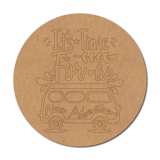 It's Time For A New Adventure Pre Marked Round MDF Design 1