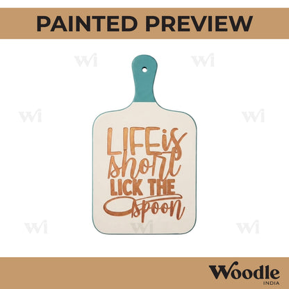 Life Is Short Lick The Spoon Pre Marked Chopping Board MDF Design 1