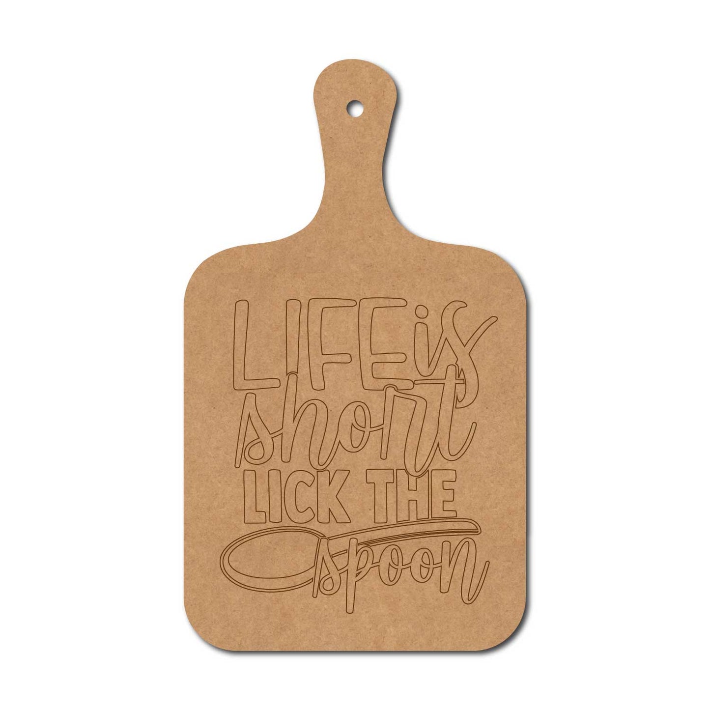Life Is Short Lick The Spoon Pre Marked Chopping Board MDF Design 1