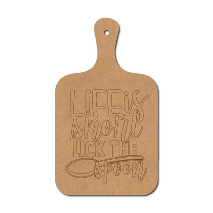 Life Is Short Lick The Spoon Pre Marked Chopping Board MDF Design 1