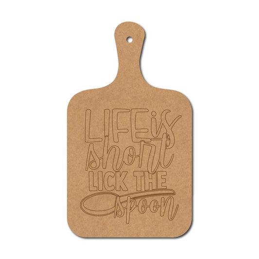 Life Is Short Lick The Spoon Pre Marked Chopping Board MDF Design 1