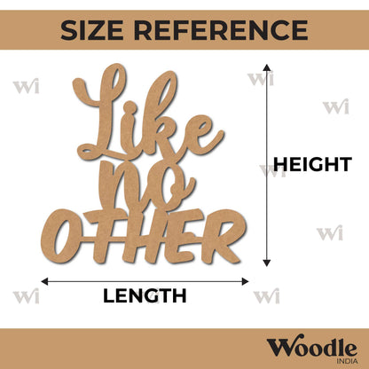 Like No Other Text Cutout MDF Design 1