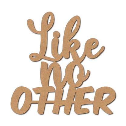Like No Other Text Cutout MDF Design 1