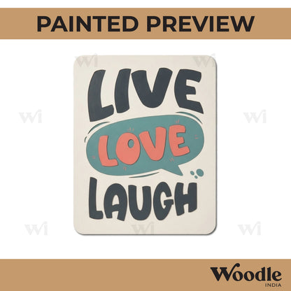 Live Love Laugh Pre Marked Base MDF Design 1