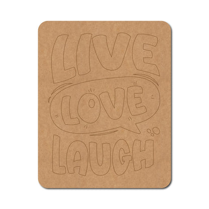 Live Love Laugh Pre Marked Base MDF Design 1