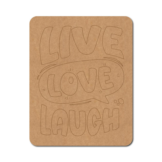 Live Love Laugh Pre Marked Base MDF Design 1