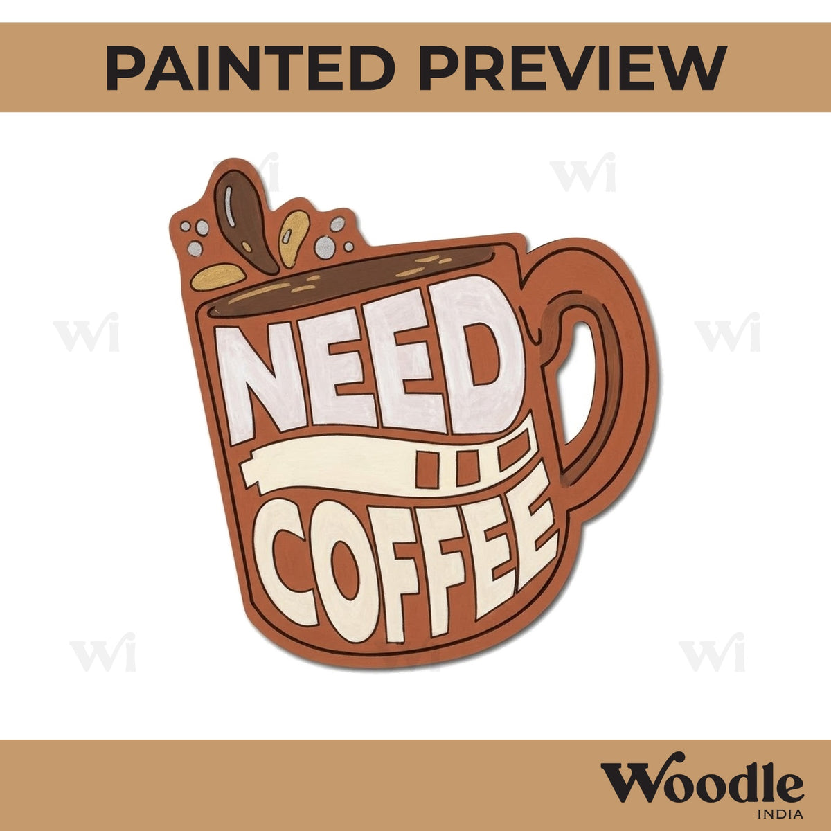 Need Coffee Cup Pre Marked MDF Design 1