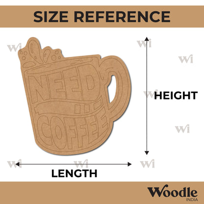 Need Coffee Cup Pre Marked MDF Design 1