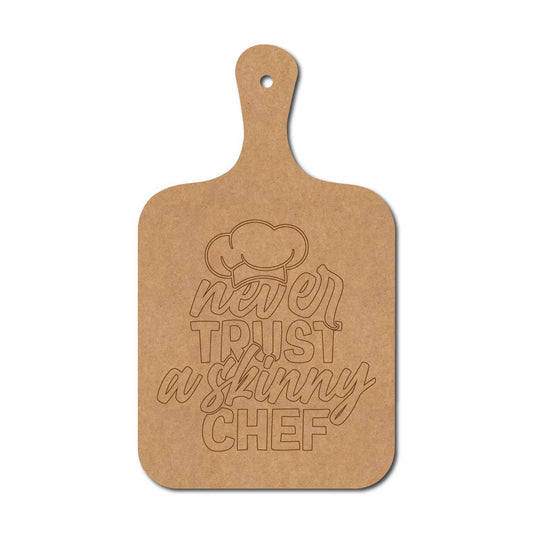 Never Trust A Skinny Chef Pre Marked Chopping Board MDF Design 1