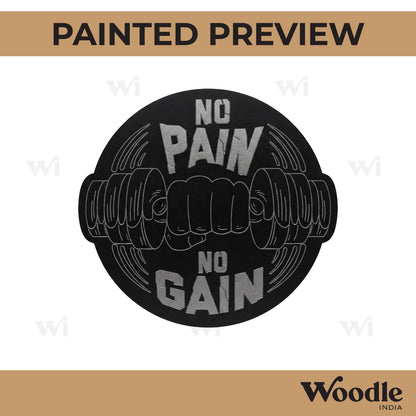 No Pain No Gain Pre Marked Base MDF Design 1