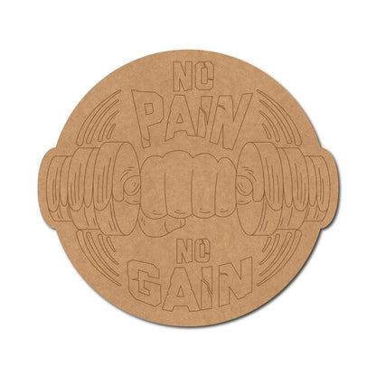 No Pain No Gain Pre Marked Base MDF Design 1