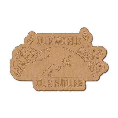 Our World Our Future Earth Pre Marked Base MDF Design 1