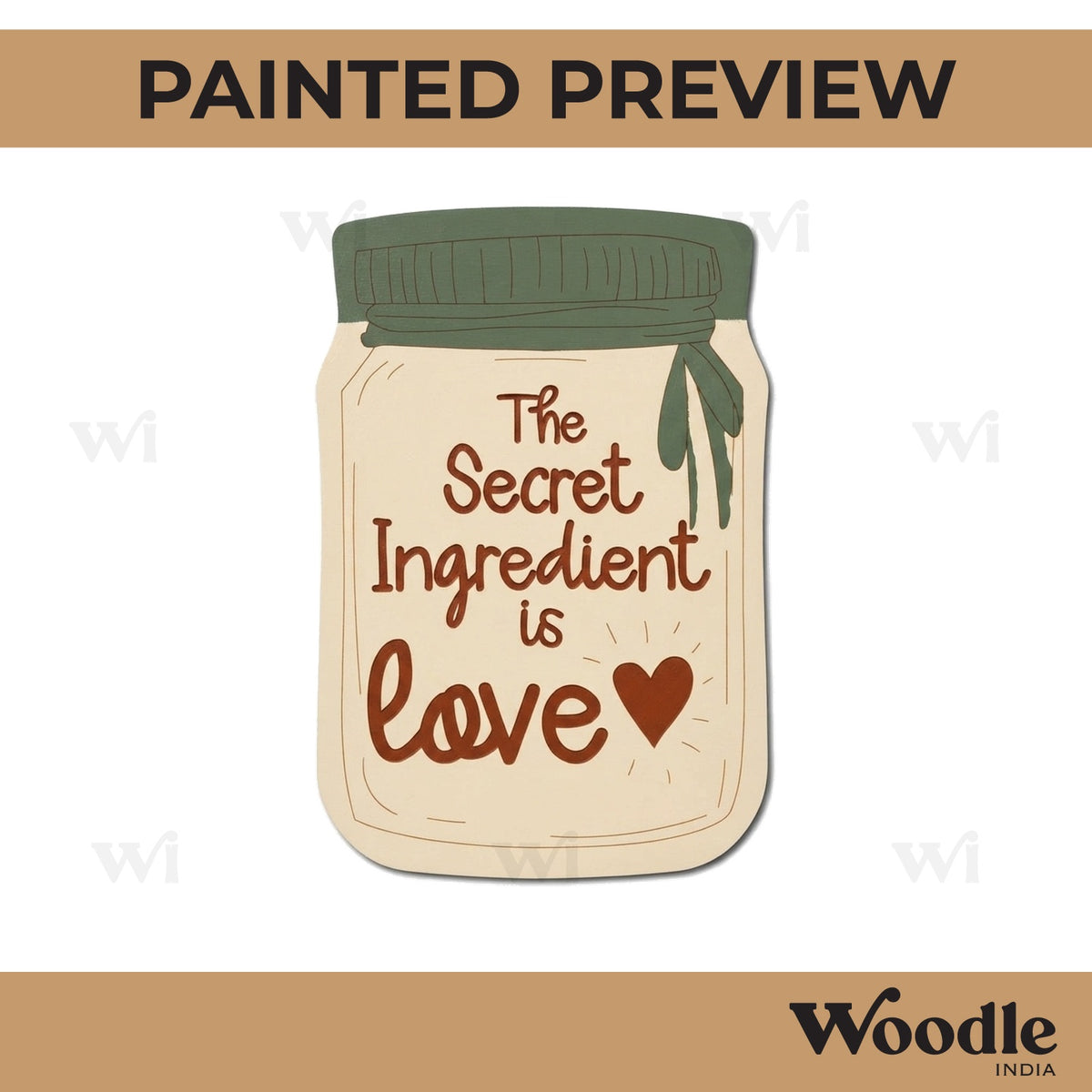 Secret Ingredient Is Love Mason Jar Pre Marked Base MDF Design 1