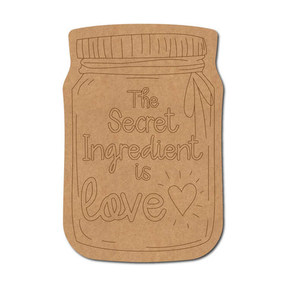 Secret Ingredient Is Love Mason Jar Pre Marked Base MDF Design 1