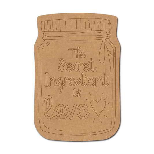 Secret Ingredient Is Love Mason Jar Pre Marked Base MDF Design 1