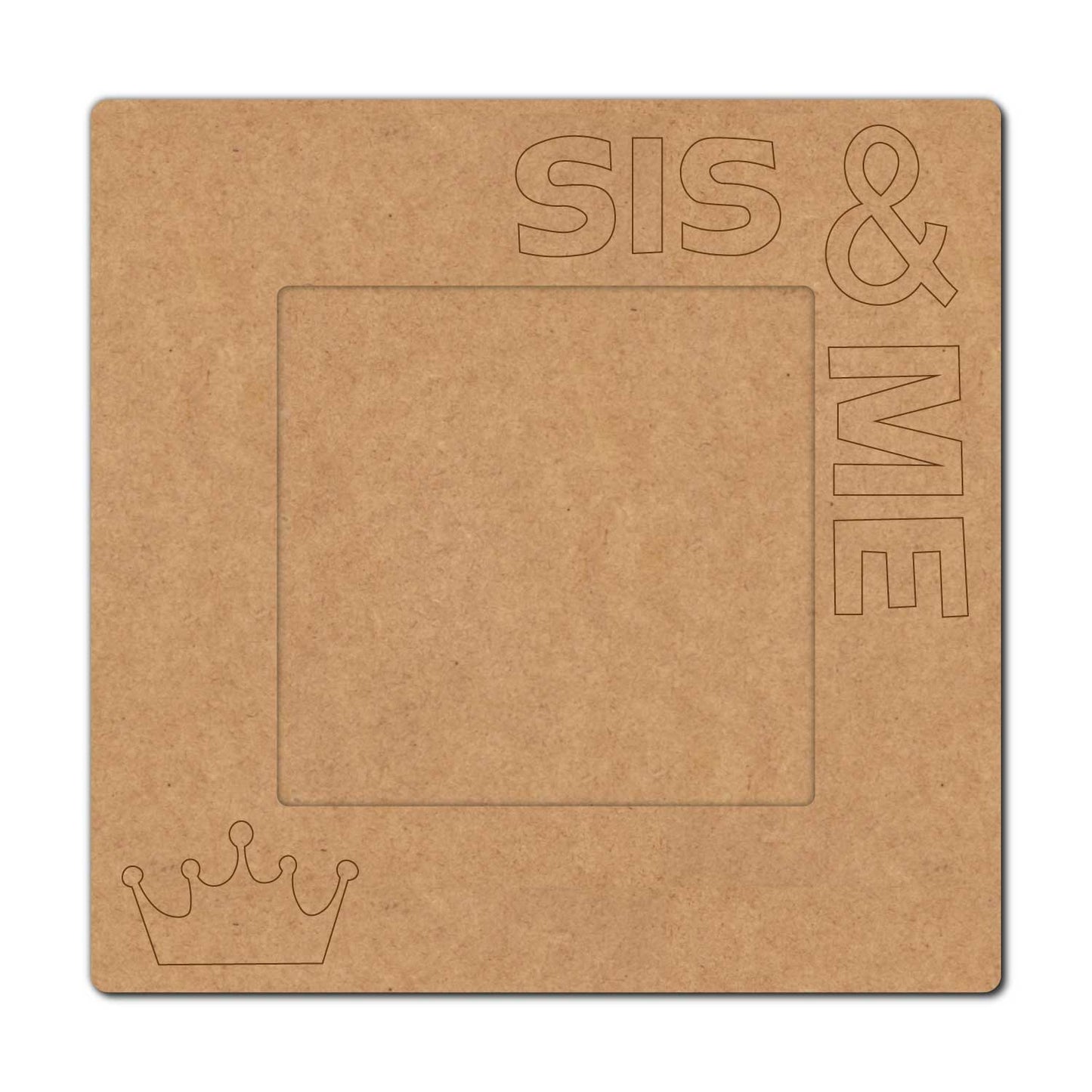 Sis & Me Frame Pre Marked MDF Design 1