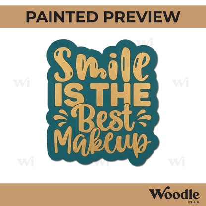 Smile Is The Best Makeup Quote Pre Marked MDF Design 1
