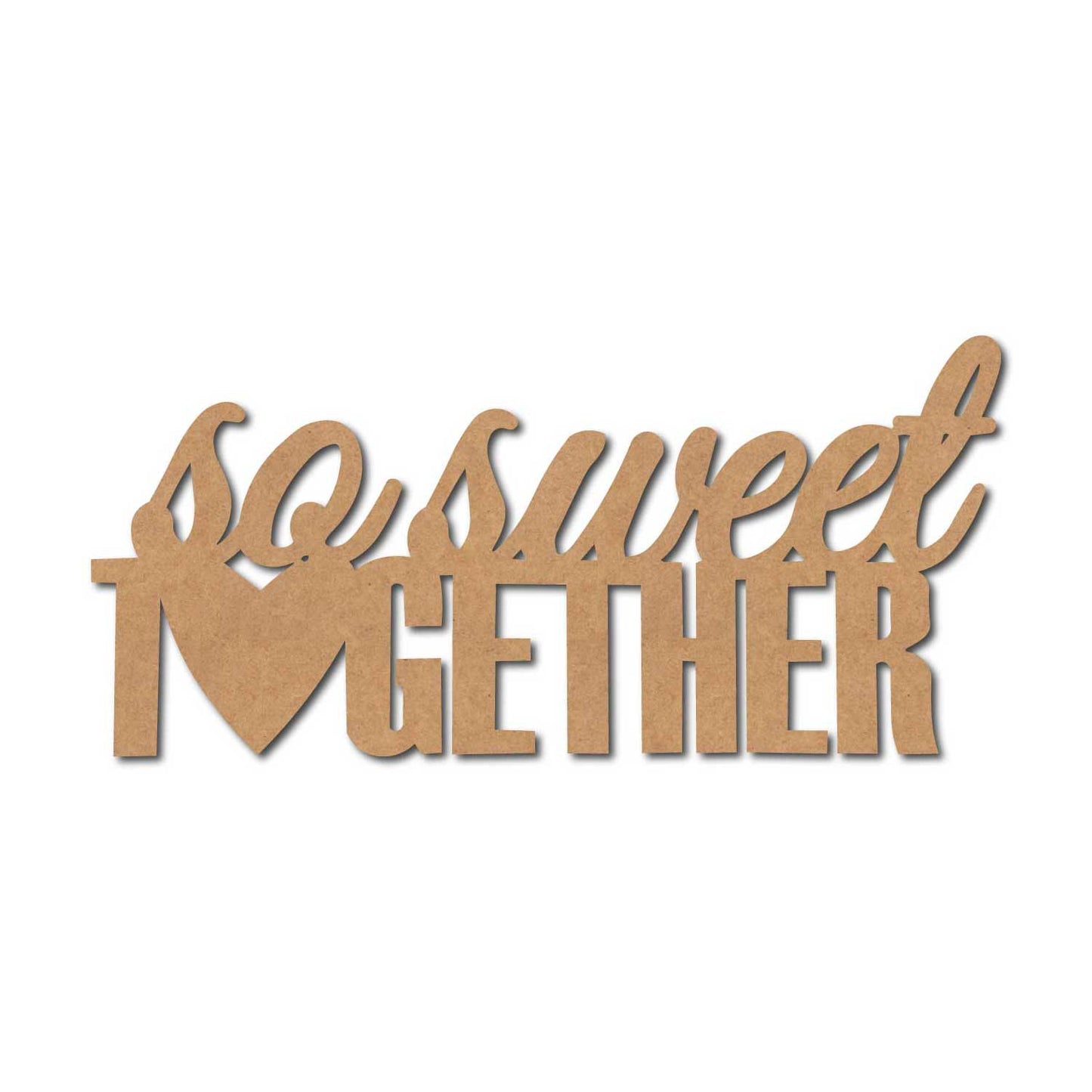 So Sweet Together Cutout MDF Design 1