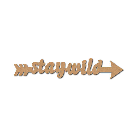 Stay Wild Arrow Cutout MDF Design 1