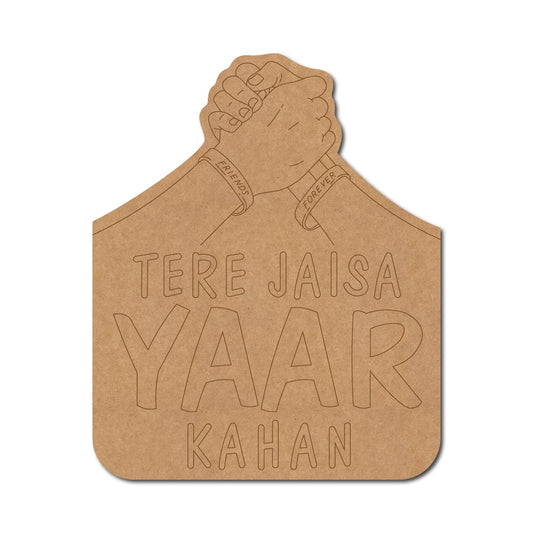 Tere Jaisa Yaar Kahan Pre Marked Base MDF Design 1