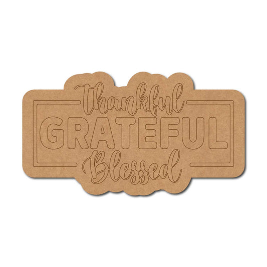 Thankful Grateful Blessed Quote Pre Marked MDF Design 1