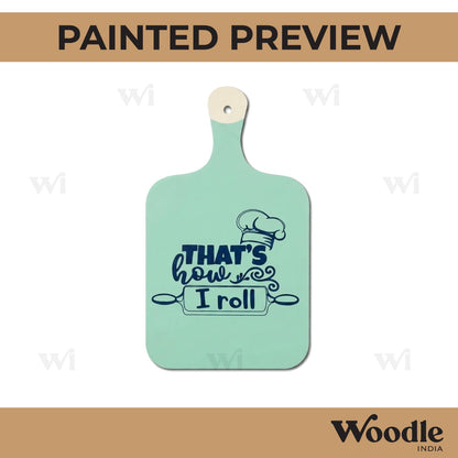 That's How I Roll Pre Marked Chopping Board MDF Design 1