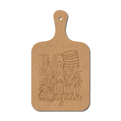 The Dishes Are Looking Pre Marked Chopping Board MDF Design 1