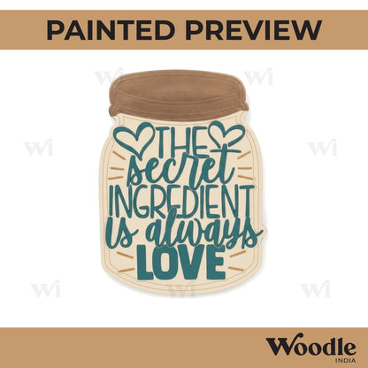 The Secret Ingredient Is Always Love Pre Marked Base MDF Design 1
