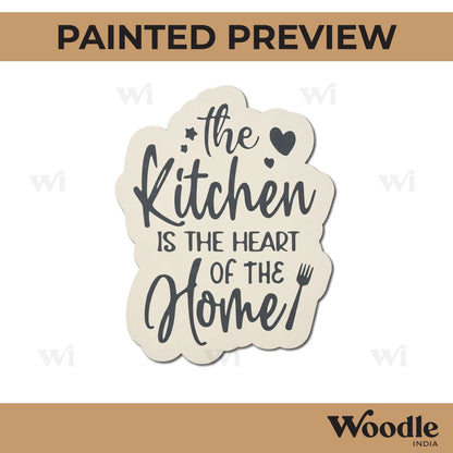 The Kitchen Is The Heart Of The Home Quote Pre Marked MDF Design 1