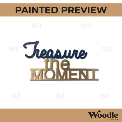 Treasure The Moment Cutout MDF Design 1