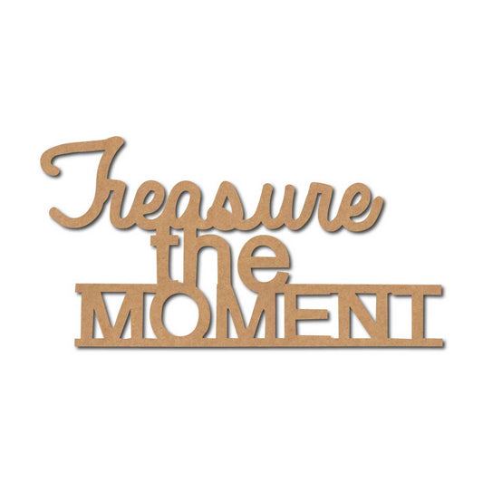 Treasure The Moment Cutout MDF Design 1