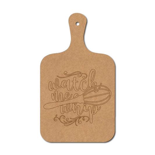 Watch Me Whip Pre Marked Chopping Board MDF Design 1