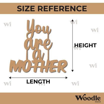 You Are A Mother Cutout MDF Design 1