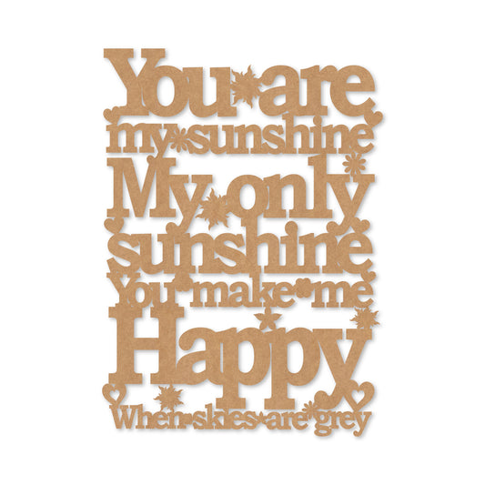 You Are My Sunshine Text Cutout MDF Design 1