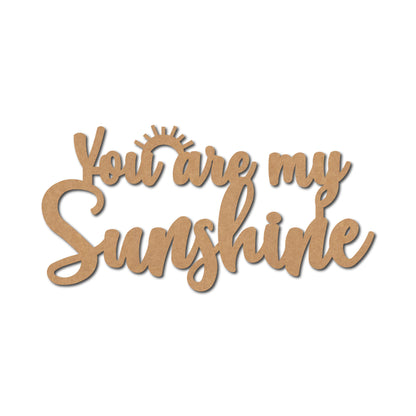 You Are My Sunshine Text Cutout MDF Design 2