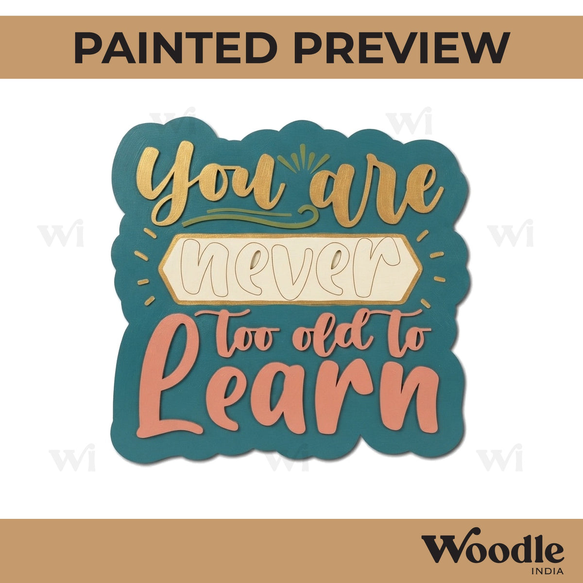 You Are Never Too Old To Learn Pre Marked Base MDF Design 1