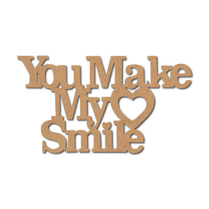 You Make My Heart Smile Cutout MDF Design 1
