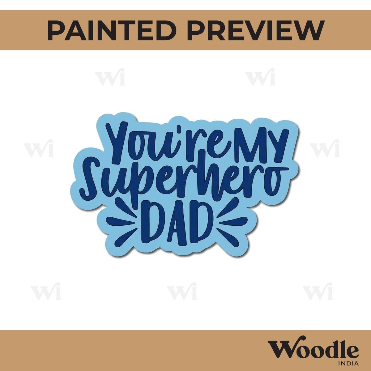 You're My Superhero Dad Quote Pre Marked MDF Design 1