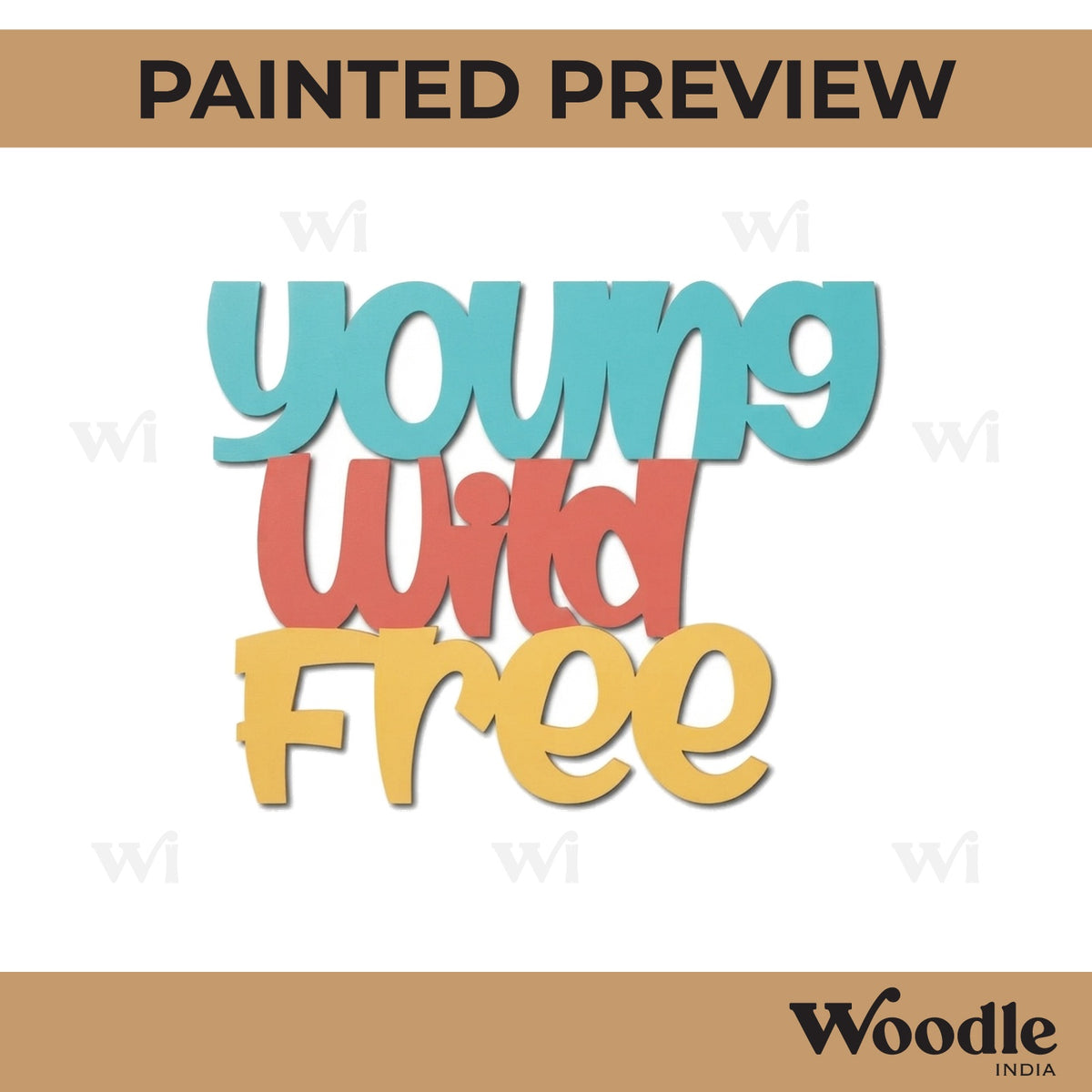 Young Wild Free Text Cutout MDF Design 1